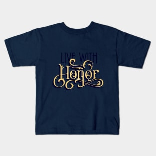 Live With Honor Kids T-Shirt